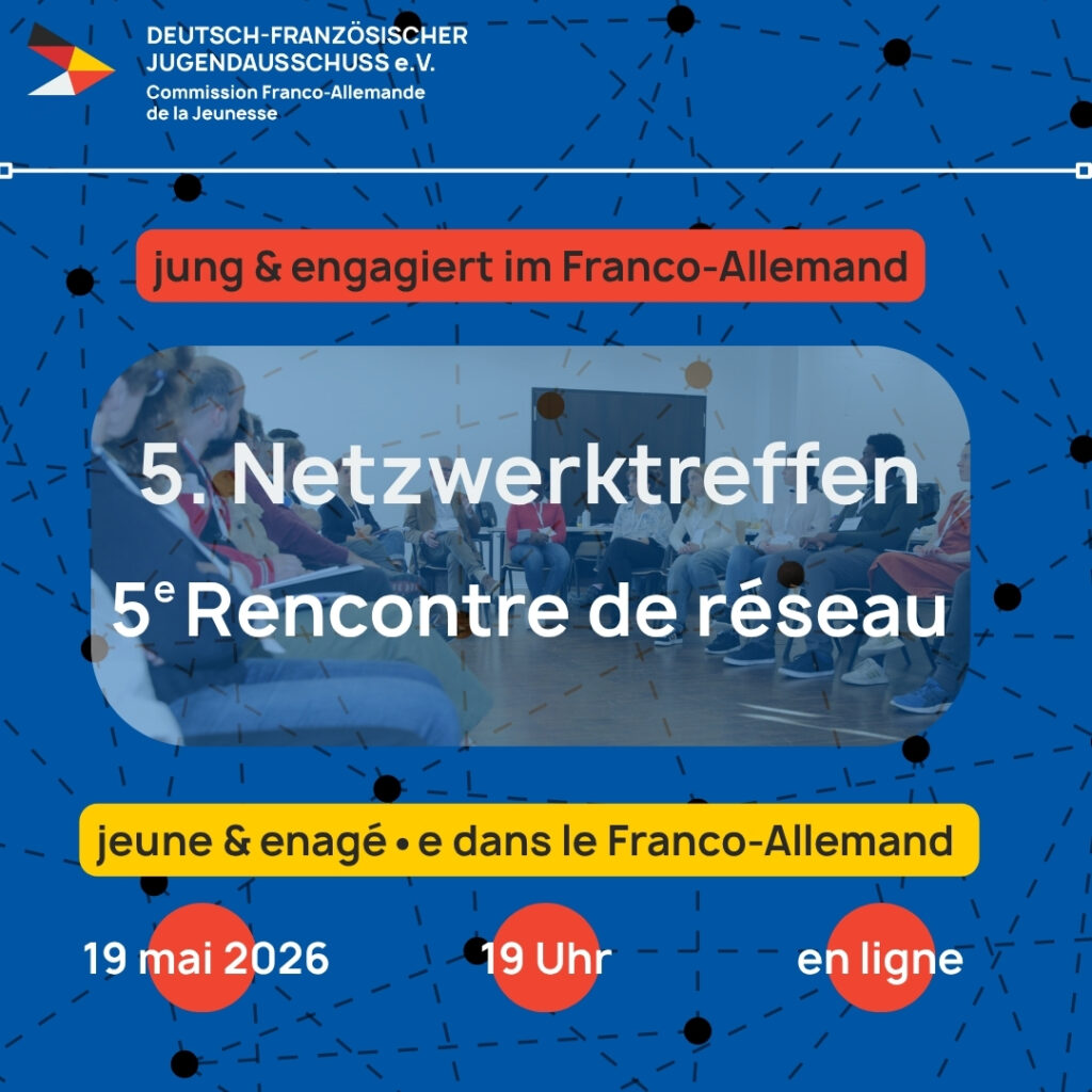 Plakat des Deutsch-Französischen Jugendausschusses zum 5. Netzwerktreffen mit Datum, Uhrzeit und Hinweis „en ligne“